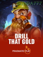 Drill That Gold